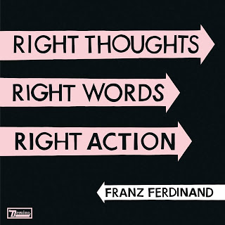Franz Ferdinand   Right Thoughts Right Words Right Action cover