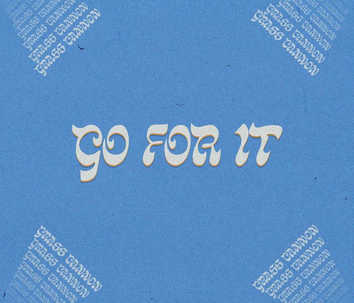 Grass Cannon - Go For It